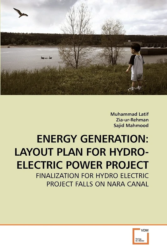 ENERGY GENERATION: LAYOUT PLAN FOR HYDRO-ELECTRIC POWER PROJECT: FINALIZATION FOR HYDRO ELECTRIC PROJECT FALLS ON NARA CANAL