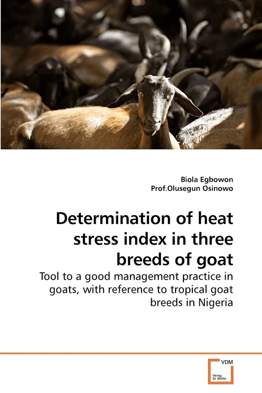 Determination of heat stress index in three breeds of goat: Tool to a good management practice in goats, with reference to tropical goat breeds in Nigeria