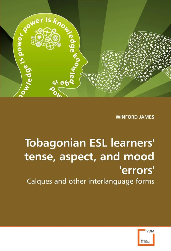 Tobagonian ESL learners' tense, aspect, and mood 'errors': Calques and other interlanguage forms