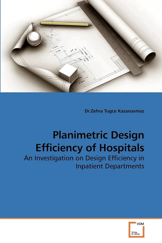 Planimetric Design Efficiency of Hospitals: An Investigation on Design Efficiency in Inpatient Departments