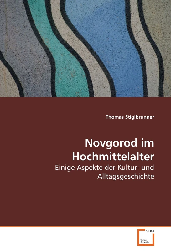 Novgorod im Hochmittelalter: Einige Aspekte der Kultur- und Alltagsgeschichte - Image 1
