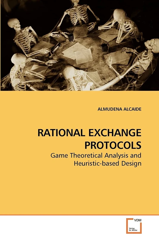 RATIONAL EXCHANGE PROTOCOLS: Game Theoretical Analysis and Heuristic-based Design