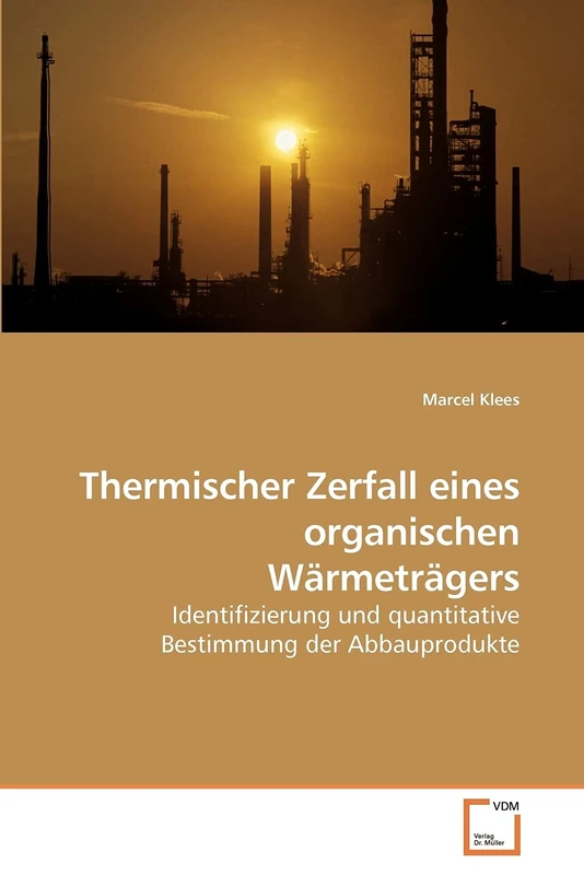 Thermischer Zerfall eines organischen Wärmeträgers: Identifizierung und quantitative Bestimmung der Abbauprodukte