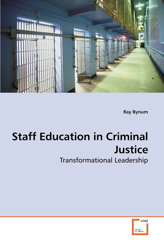 Staff Education in Criminal Justice: Transformational Leadership