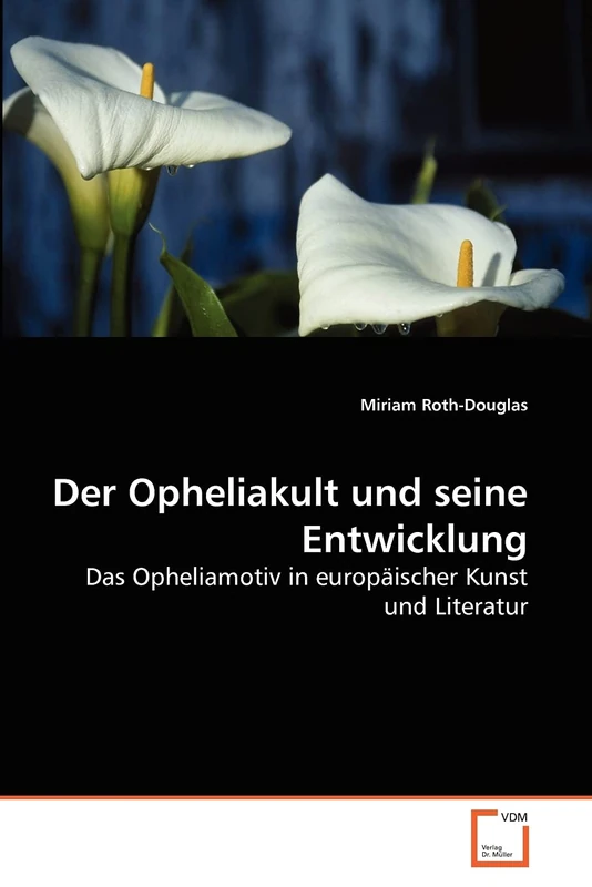 Der Opheliakult und seine Entwicklung: Das Opheliamotiv in europäischer Kunst und Literatur - Image 1