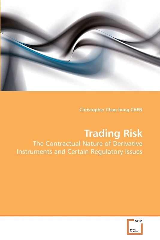 Trading Risk: The Contractual Nature of Derivative Instruments and Certain Regulatory Issues