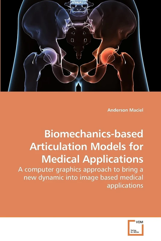 Biomechanics-based Articulation Models for Medical Applications: A computer graphics approach to bring a new dynamic into image based medical applications