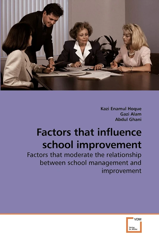 Factors that influence school improvement: Factors that moderate the relationship between school management and improvement