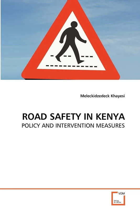 ROAD SAFETY IN KENYA: POLICY AND INTERVENTION MEASURES
