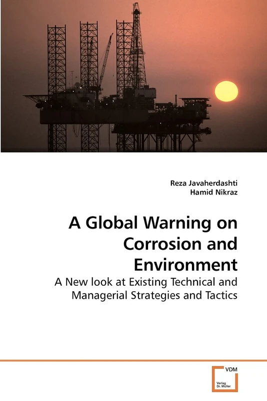 A Global Warning on Corrosion and Environment: A New look at Existing Technical and Managerial Strategies and Tactics - Image 1
