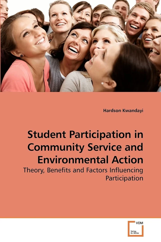 Student Participation in Community Service and Environmental Action: Theory, Benefits and Factors Influencing Participation