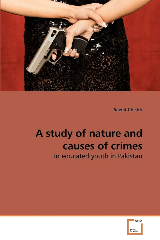 A study of nature and causes of crimes: in educated youth in Pakistan