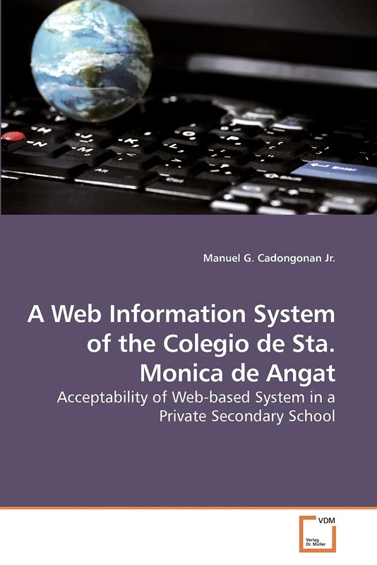 A Web Information System of the Colegio de Sta. Monica de Angat: Acceptability of Web-based System in a Private Secondary School - Image 1