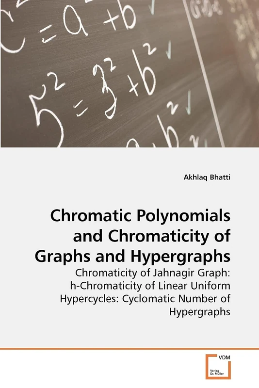 Chromatic Polynomials and Chromaticity of Graphs and Hypergraphs: Chromaticity of Jahnagir Graph: h-Chromaticity of Linear Uniform Hypercycles: Cyclomatic Number of Hypergraphs - Image 1