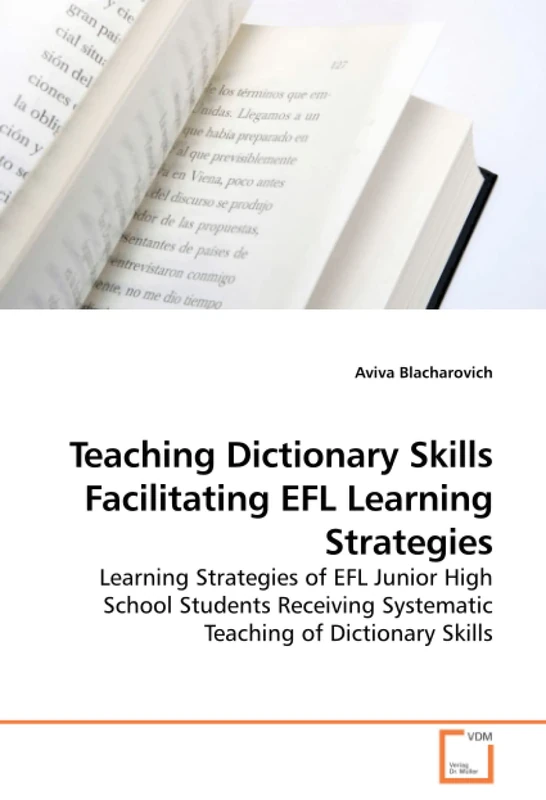 Teaching Dictionary Skills Facilitating EFL Learning Strategies: Learning Strategies of EFL Junior High School Students Receiving Systematic Teaching of Dictionary Skills