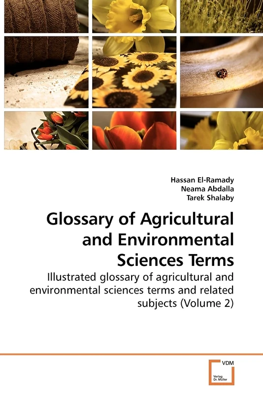 Glossary of Agricultural and Environmental Sciences Terms: Illustrated glossary of agricultural and environmental sciences terms and related subjects (Volume 2)