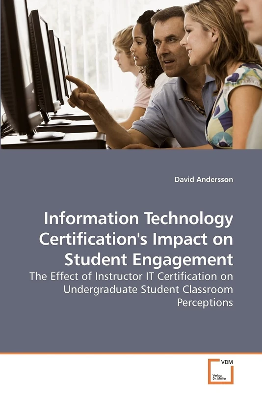 Information Technology Certification's Impact on Student Engagement: The Effect of Instructor IT Certification on Undergraduate Student Classroom Perceptions