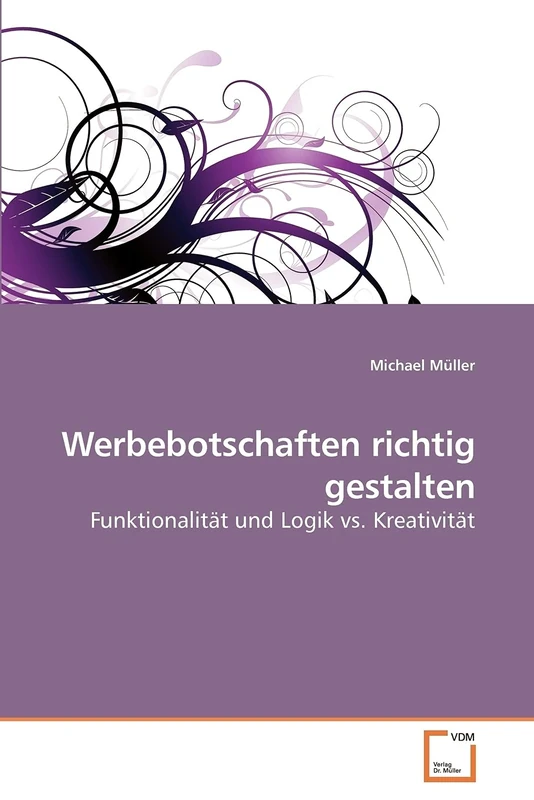 Werbebotschaften richtig gestalten: Funktionalität und Logik vs. Kreativität - Image 1