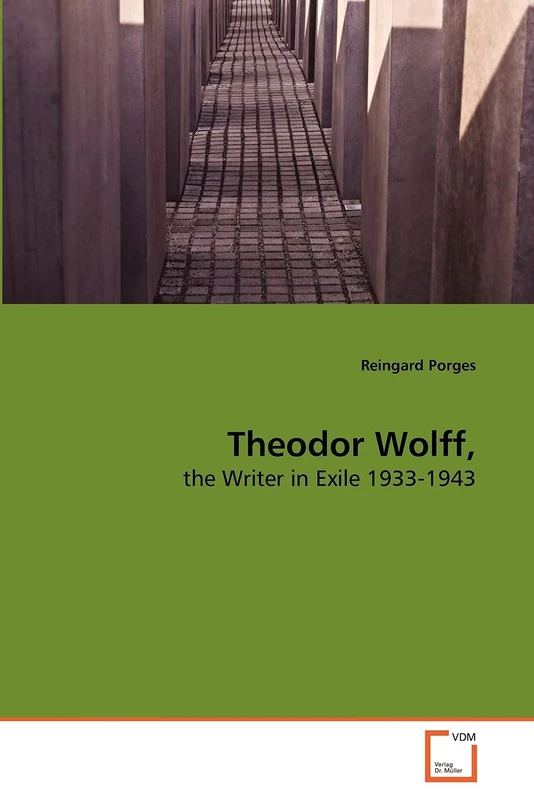 Theodor Wolff,: the Writer in Exile 1933-1943 - Image 1