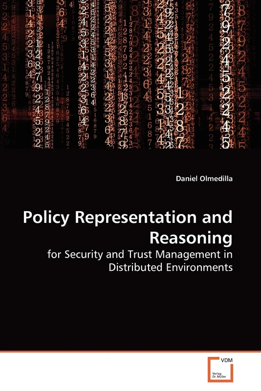 Policy Representation and Reasoning: for Security and Trust Management in Distributed Environments