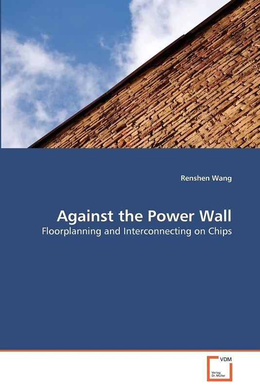 Against the Power Wall: Floorplanning and Interconnecting on Chips