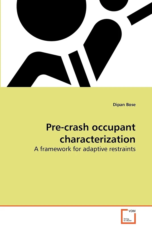Pre-crash occupant characterization: A framework for adaptive restraints