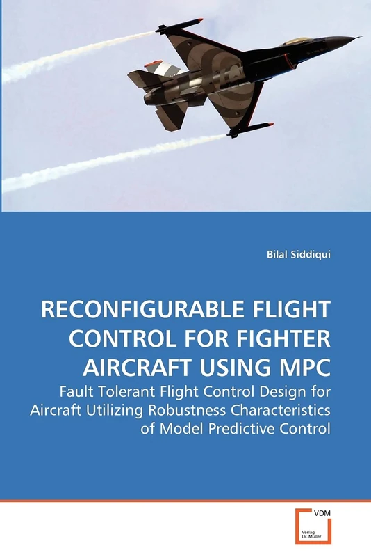 Reconfigurable Flight Control for Fighter Aircraft Using MPC: Fault Tolerant Flight Control Design for Aircraft Utilizing Robustness Characteristics of Model Predictive Control