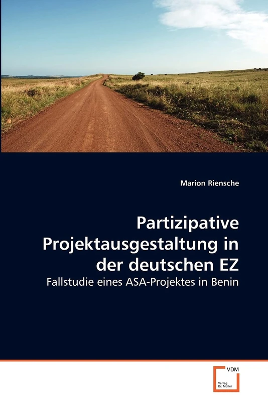Partizipative Projektausgestaltung in der deutschen EZ: Fallstudie eines ASA-Projektes in Benin