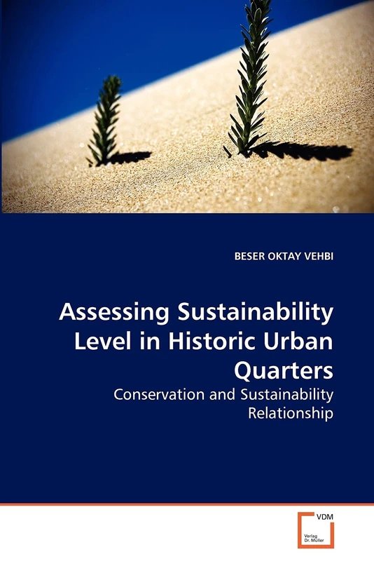 Assessing Sustainability Level in Historic Urban Quarters: Conservation and Sustainability Relationship