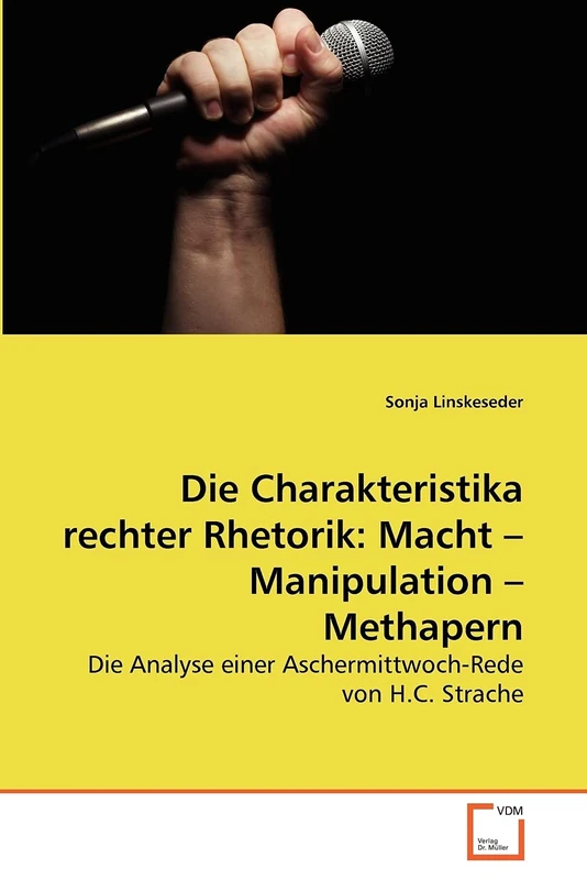 Die Charakteristika rechter Rhetorik: Macht – Manipulation – Methapern: Die Analyse einer Aschermittwoch-Rede von H.C. Strache - Image 1