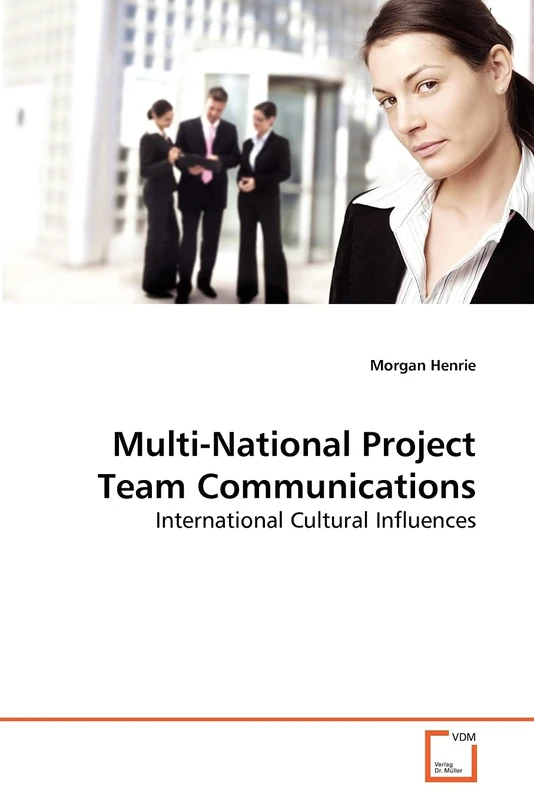 Multi-National Project Team Communications: International Cultural Influences