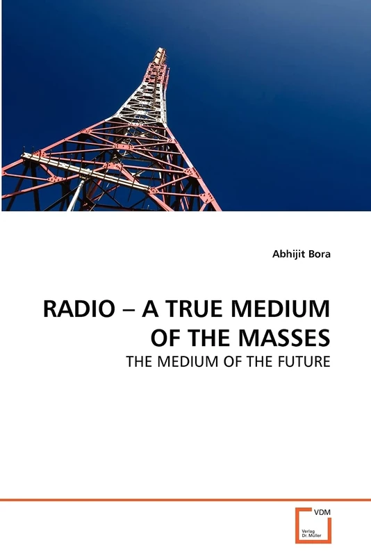 Radio – A True Medium of the Masses: The Medium of the Future