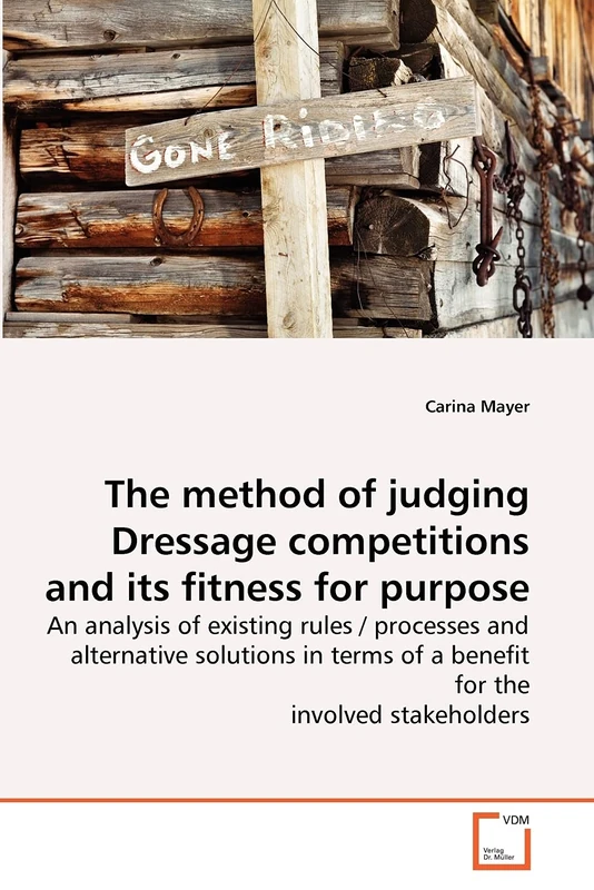 The method of judging Dressage competitions and its fitness for purpose: An analysis of existing rules / processes and alternative solutions in terms of a benefit for the involved stakeholders - Image 1