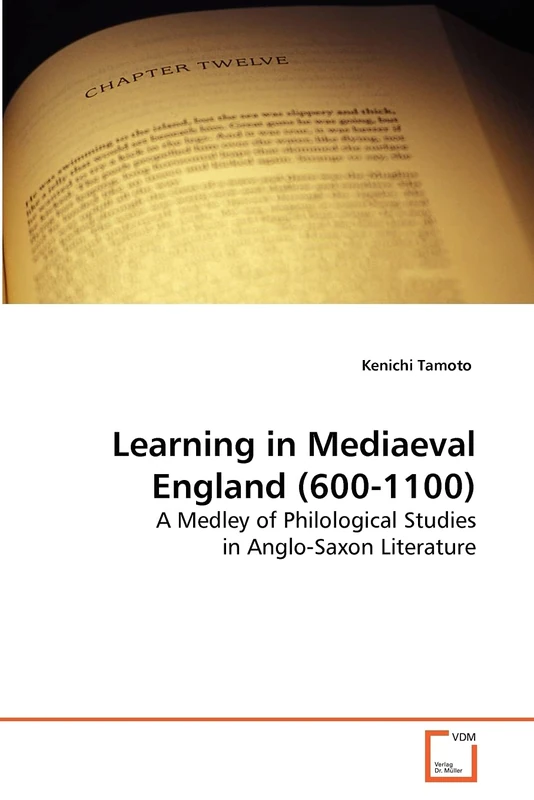 Learning in Mediaeval England (600-1100): A Medley of Philological Studies in Anglo-Saxon Literature