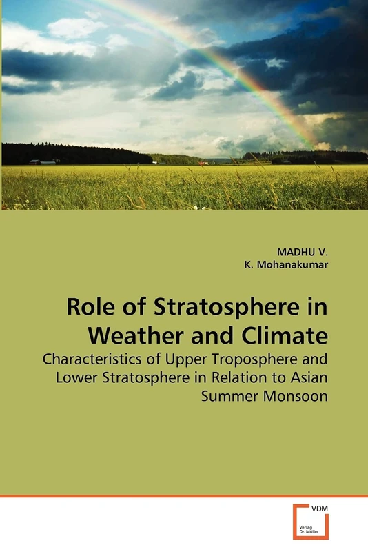 Role of Stratosphere in Weather and Climate: Characteristics of Upper Troposphere and Lower Stratosphere in Relation to Asian Summer Monsoon