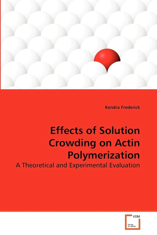 Effects of Solution Crowding on Actin Polymerization: A Theoretical and Experimental Evaluation - Image 1