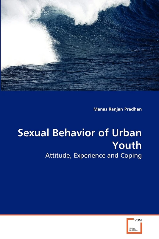 Sexual Behavior of Urban Youth: Attitude, Experience and Coping