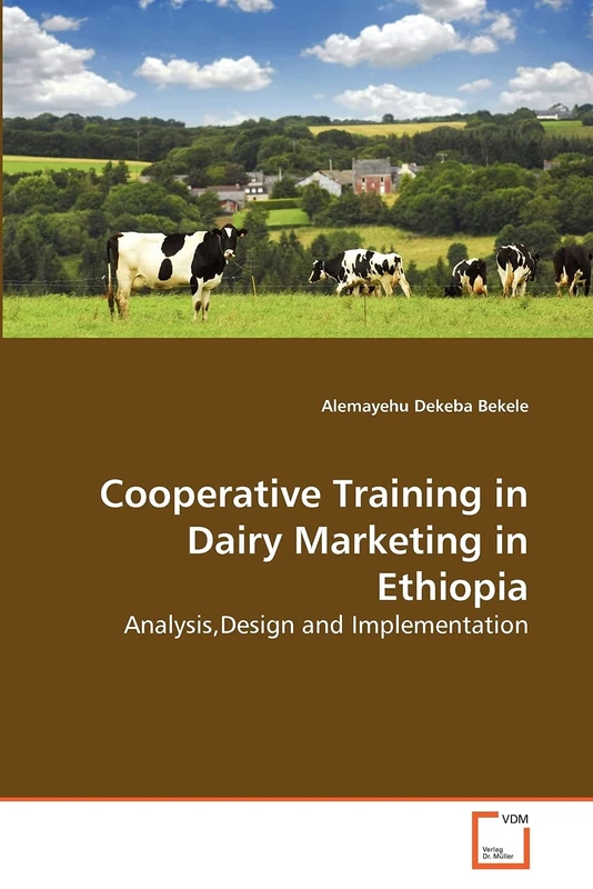 Cooperative Training in Dairy Marketing in Ethiopia: Analysis,Design and Implementation