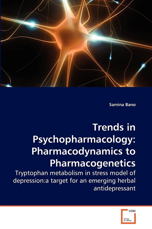 Trends in Psychopharmacology: Pharmacodynamics to Pharmacogenetics: Tryptophan metabolism in stress model of depression:a target for an emerging herbal antidepressant