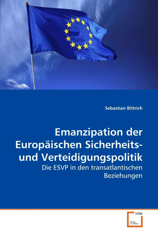 Emanzipation der Europäischen Sicherheits- und Verteidigungspolitik: Die ESVP in den transatlantischen Beziehungen - Image 1