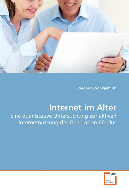 Internet im Alter: Eine quantitative Untersuchung zur aktiven Internetnutzung der Generation 60 plus - Image 1