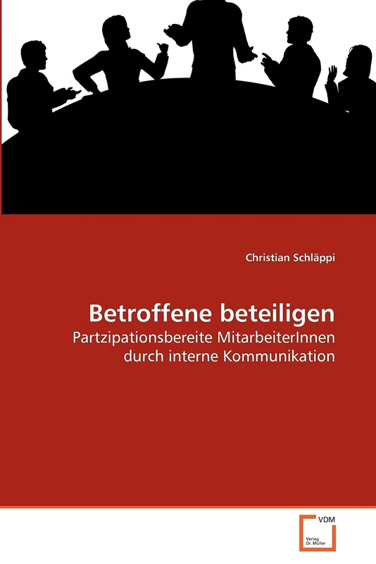 Betroffene beteiligen: Partzipationsbereite MitarbeiterInnen durch interne Kommunikation