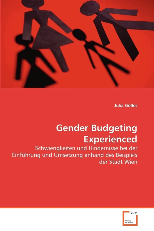 Gender Budgeting Experienced: Schwierigkeiten und Hindernisse bei der Einführung und Umsetzung anhand des Beispiels der Stadt Wien - Image 1
