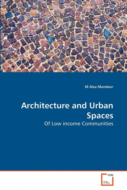 Architecture and Urban Spaces: Of Low income Communities