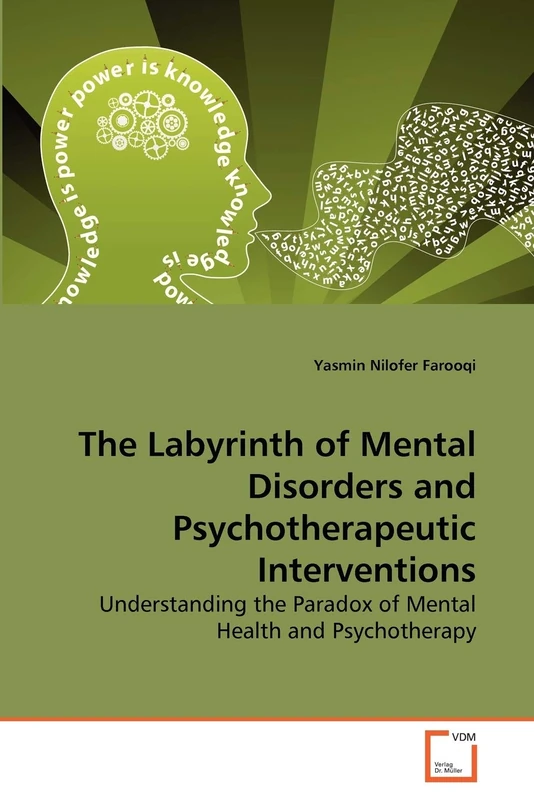 The Labyrinth of Mental Disorders and Psychotherapeutic Interventions: Understanding the Paradox of Mental Health and Psychotherapy