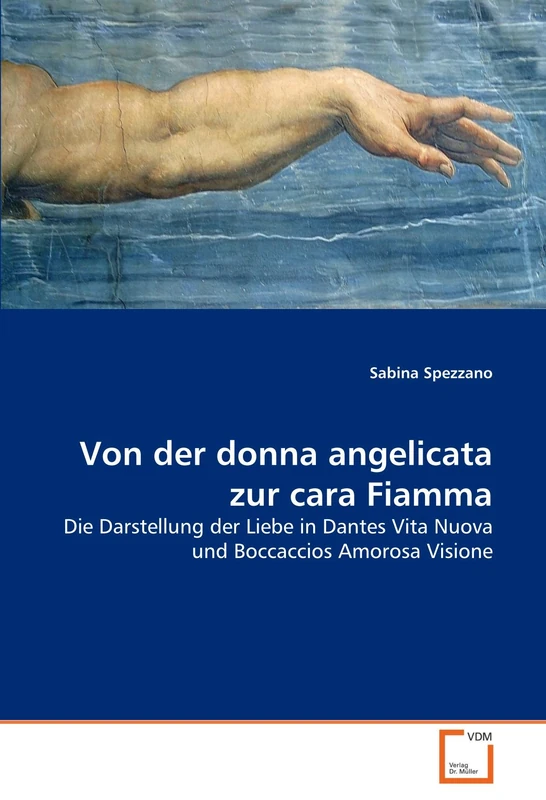 Von der donna angelicata zur cara Fiamma: Die Darstellung der Liebe in Dantes Vita Nuova und Boccaccios Amorosa Visione