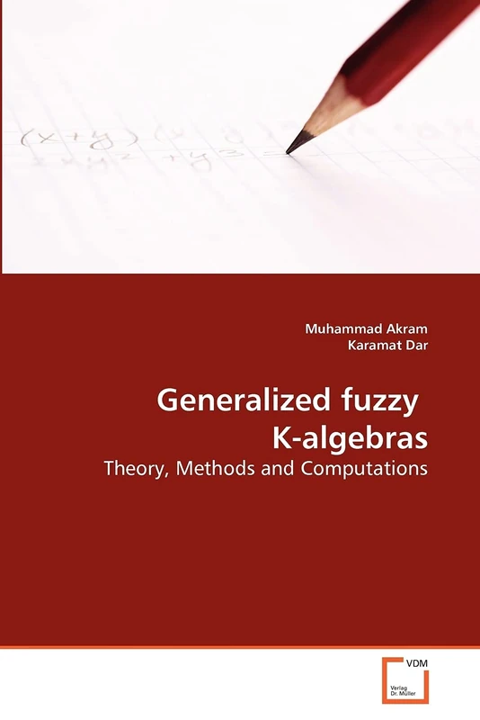 Generalized fuzzy K-algebras: Theory, Methods and Computations - Image 1