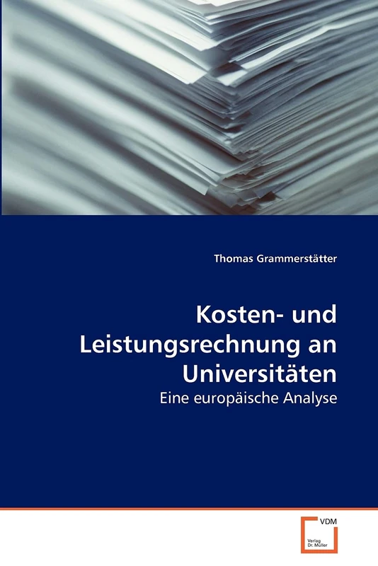 Kosten- und Leistungsrechnung an Universitäten: Eine europäische Analyse