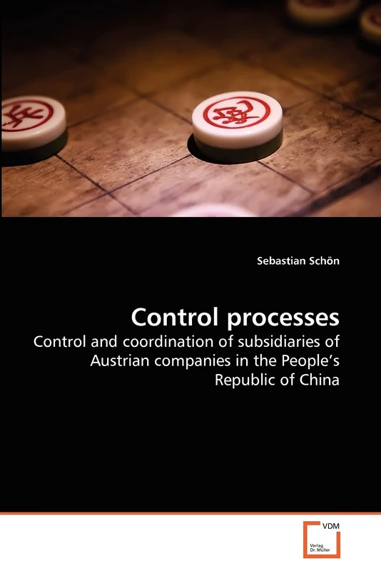 Control processes: Control and coordination of subsidiaries of Austrian companies in the People's Republic of China