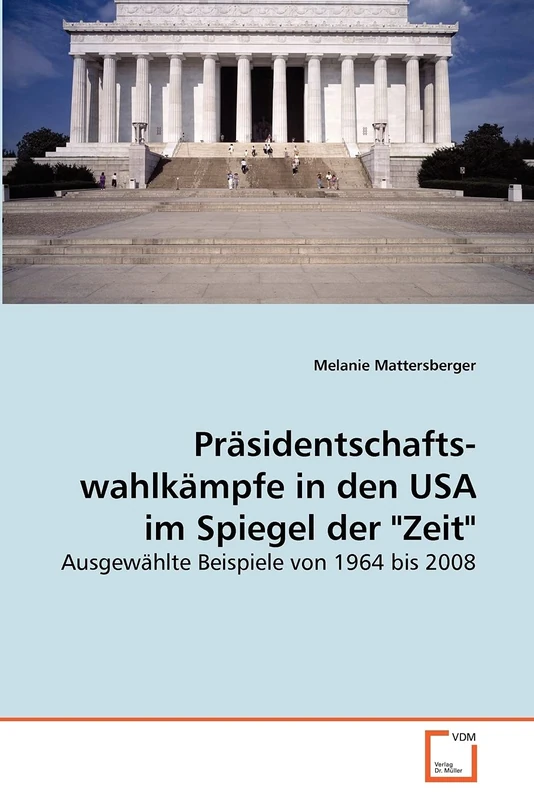 Präsidentschafts- wahlkämpfe in den USA im Spiegel der "Zeit": Ausgewählte Beispiele von 1964 bis 2008 - Image 1